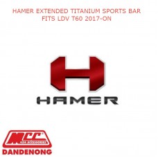 HAMER EXTENDED TITANIUM SPORTS BAR FITS LDV T60 2017-ON